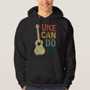 Ukulele Can Do It Music Lover Gifts For Guitar T S Hoodie