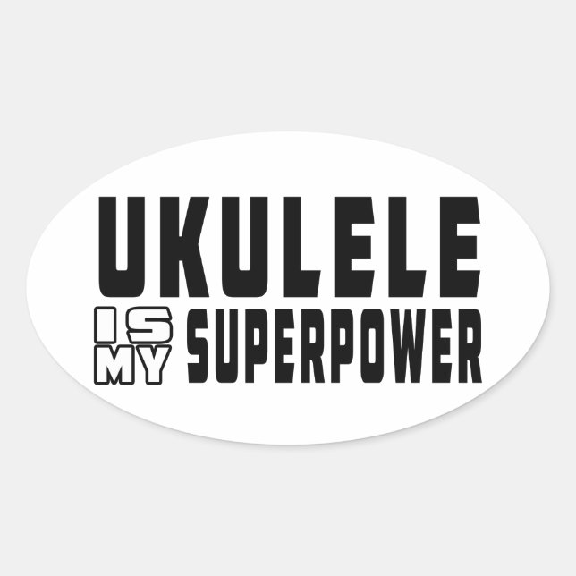 Ukulele Is My Superpower Oval Sticker (Front)