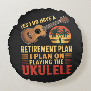 Ukulele Retirement Plan Funny Round Cushion