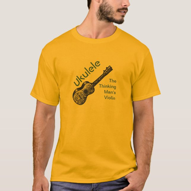 Ukulele - The Thinking Man's Violin T-Shirt (Front)