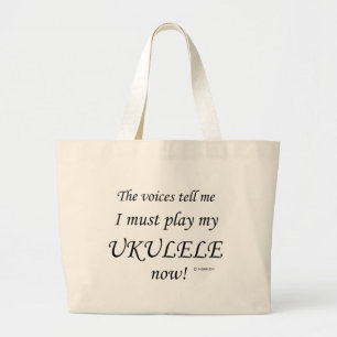 Ukulele Voices Say Must Play Large Tote Bag