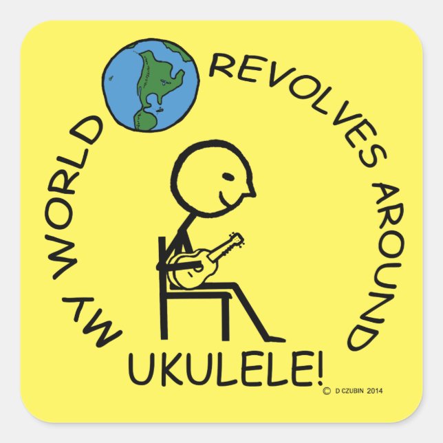 Ukulele - World Revolves Around Square Sticker (Front)
