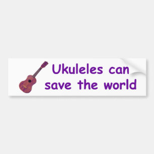 Ukuleles can save the world bumper sticker