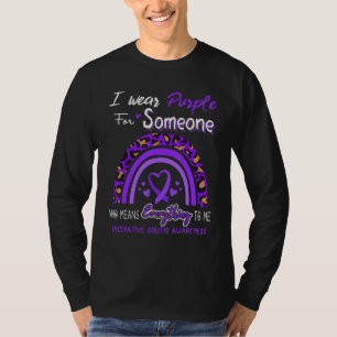 Ulcerative Colitis Awareness I Wear Purple For Som T-Shirt