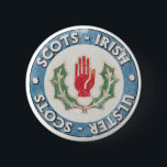 Ulster-Scots / Scots-Irish 6 Cm Round Badge<br><div class="desc">In the 1600's thousands of Scots migrated to Ulster in Ireland. The red hand is for Ulster,  and the leaves of the thistle for Scotland.</div>