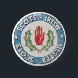 Ulster-Scots / Scots-Irish 6 Cm Round Badge<br><div class="desc">In the 1600's thousands of Scots migrated to Ulster in Ireland. The red hand is for Ulster,  and the leaves of the thistle for Scotland.</div>