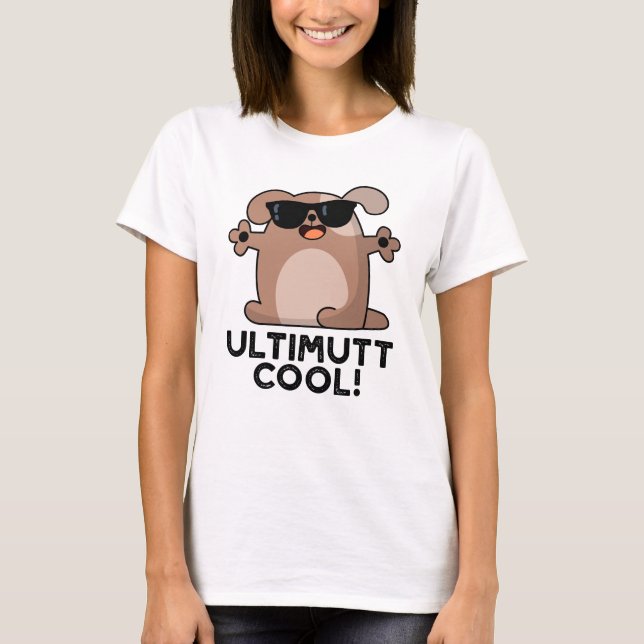 Ulti-mutt Cool Funny Dog Pun  T-Shirt (Front)