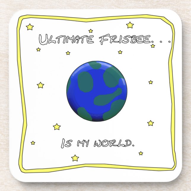 Ultimate Frisbee Is My World Coaster (Front)