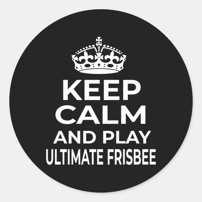 Ultimate Frisbee Player Keep Calm And Play Ultimat Classic Round Sticker (Front)