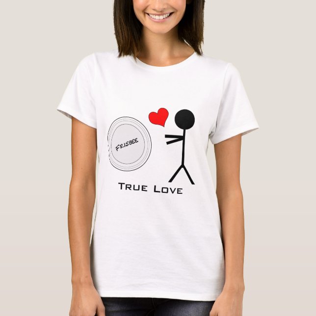 Ultimate Frisbee True Love T-Shirt (Front)