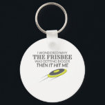 Ultimate Frisbee Why The Frisbee Is Getting Bigger Key Ring<br><div class="desc">Ultimate Frisbee Gift Why The Frisbee Is Getting Bigger Gift. Perfect for the Ultimate Frisbee Player or Disc Golf Player Who Loves Their Sport</div>