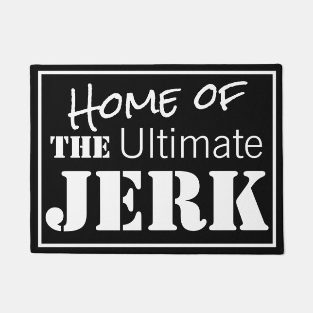 Ultimate Jerk Humourous Doormat (Front)