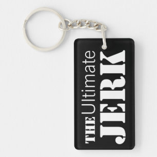 Ultimate Jerk Humourous Key Ring