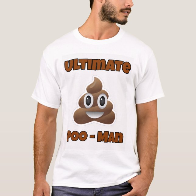 Ultimate Poo - Man! T-Shirt (Front)