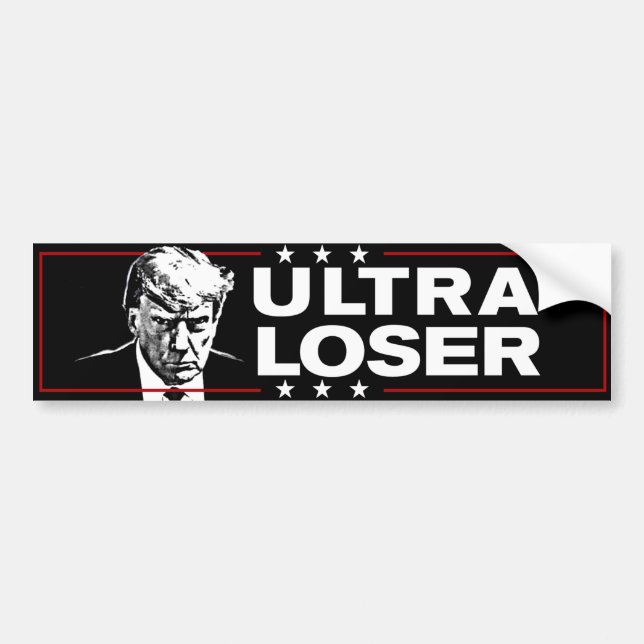 Ultra Loser Trump Lost Anti-Trump 2024 Bumper Sticker (Front)
