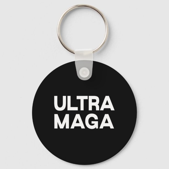 Ultra Maga  Fun Quote  Key Ring (Front)