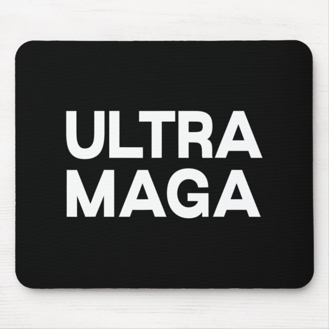 Ultra Maga  Fun Quote  Mouse Mat (Front)