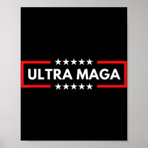 Ultra Maga Pro Trump  Trump Maga King Anti Biden  Poster