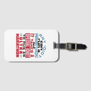 Ultra Marathon Runner Any Idiot Can Run Luggage Tag