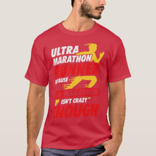 Ultra Marathon Running Run Marathoner Runner Gift T-Shirt