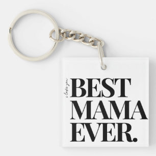 Ultra Modern Bold ‘Best Mama Ever Key Ring