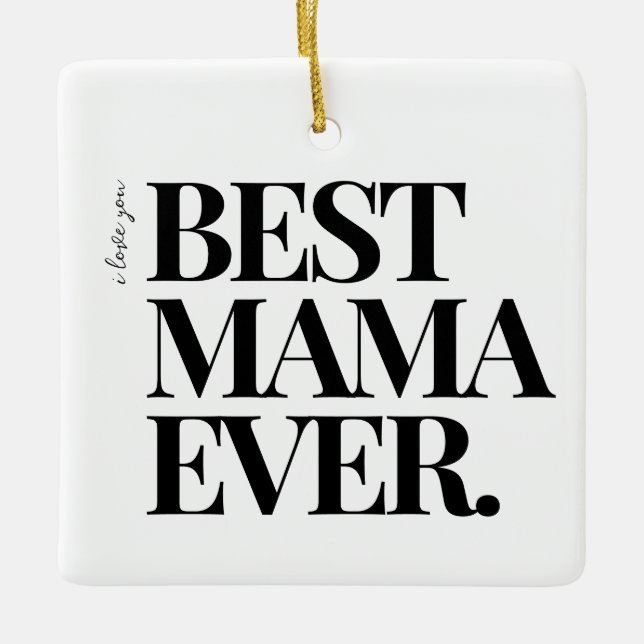 Ultra Modern Bold ‘Best Mama Ever’ Photo Ceramic Ornament (Front)