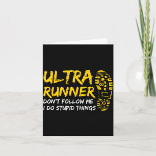 Ultra Runner Dont Follow Me I Do Stud Things Runni Card
