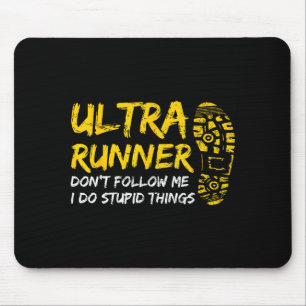 Ultra Runner Dont Follow Me I Do Stud Things Runni Mouse Mat