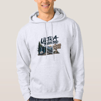 Ultra Running Because Marathons End Too Soon Trail Hoodie