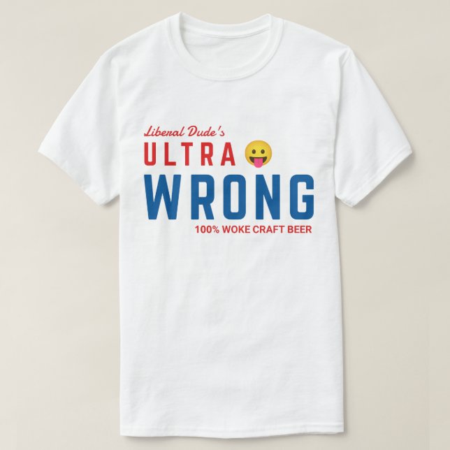 Ultra Wrong Beer T-Shirt (Design Front)