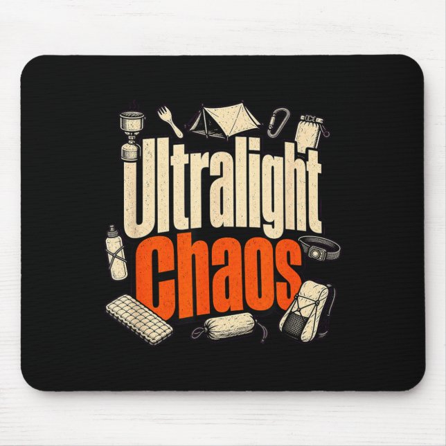 Ultralight chaos hiking funny backpacker  mouse mat (Front)