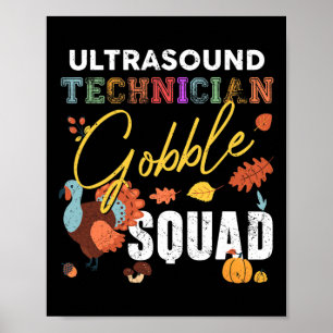 Ultrasound Technician Gobble Squad Thanksgiving Fa Poster