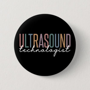 Ultrasound Technologist 6 Cm Round Badge