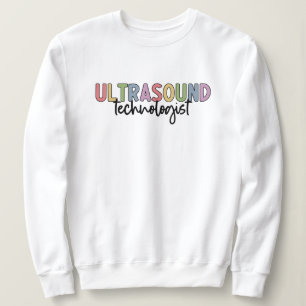 Ultrasound Technologist   Ultrasound Tech Gifts Sweatshirt