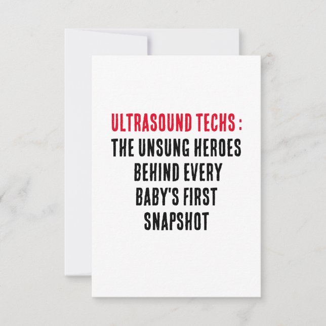 Ultrasound techs: The unsung heroes behind every  Thank You Card (Front)
