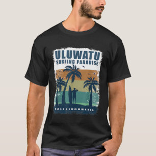 Uluwatu Surfing Paradise Surf Gift Indonesia T-Shirt