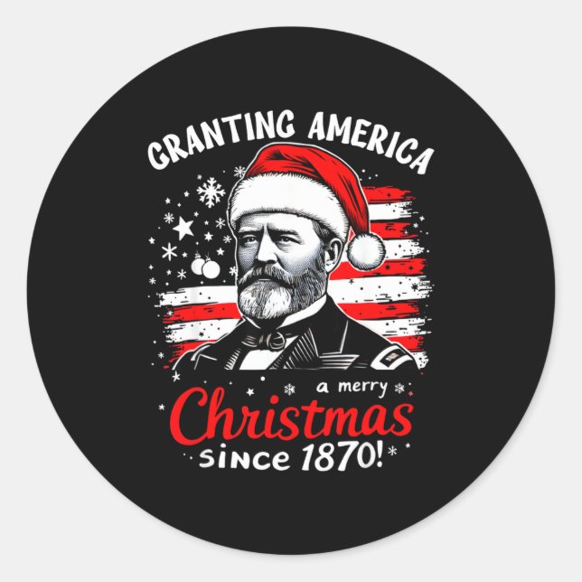 Ulysses S Grant Granting America Christmas Usa His Classic Round Sticker (Front)