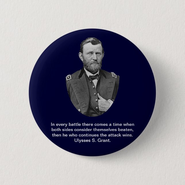 Ulysses S. Grant quotes. 6 Cm Round Badge (Front)