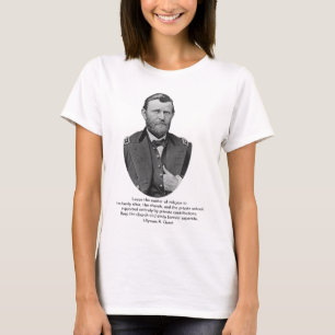 Ulysses S. Grant quotes on church and state. T-Shirt