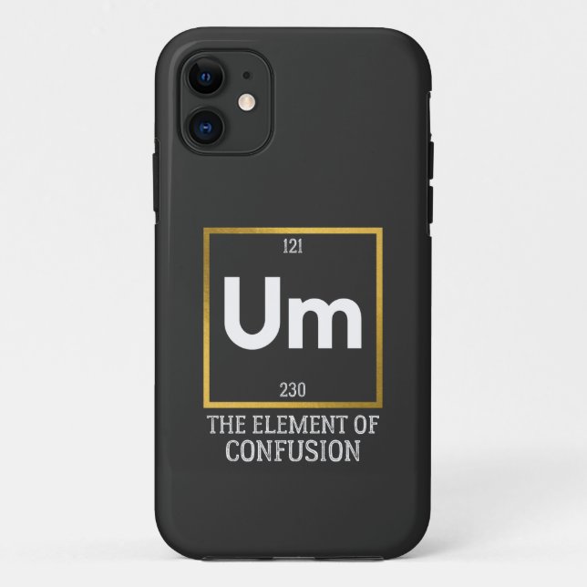 Um The Element of Confusion T-Shirt Case-Mate iPhone Case (Back)