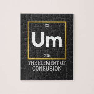 Um The Element of Confusion T-Shirt Jigsaw Puzzle