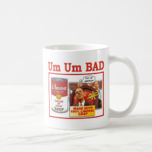 UM UM BAD "OBAMA SOUP" COFFEE MUG