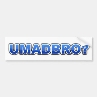 UMADBRO Bumper Sticker