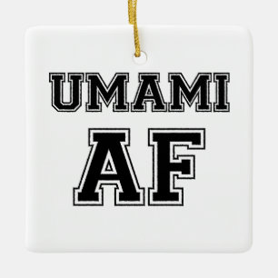 UMAMI AF CERAMIC ORNAMENT