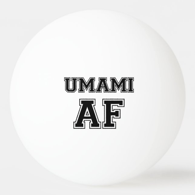 UMAMI AF PING PONG BALL (Front)
