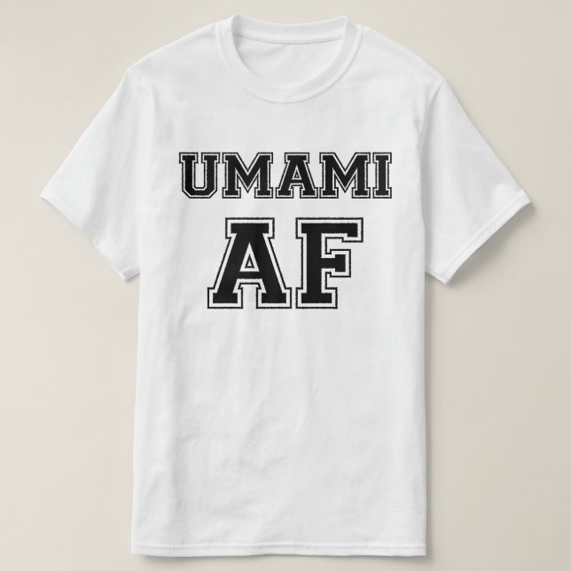 UMAMI AF T-Shirt (Design Front)