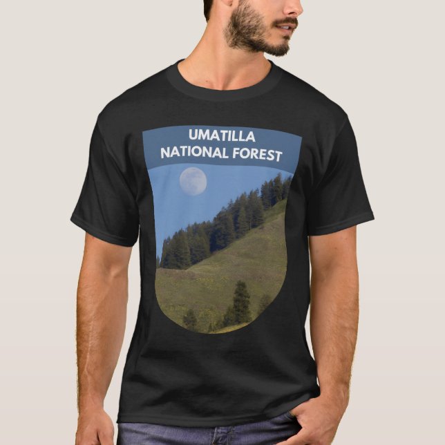 Umatilla National Forest - Oregon, Washington  T-Shirt (Front)