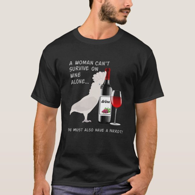 Umbrella Cockatoo Parrot Wine Loving Drinking T-Shirt (Front)