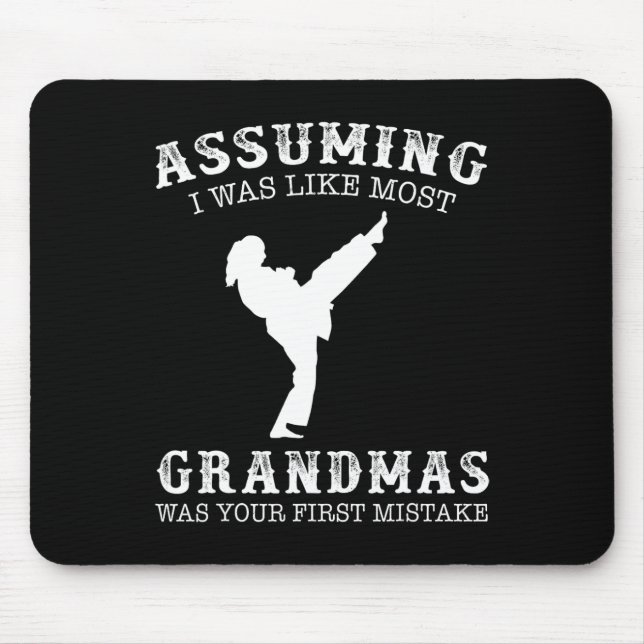 Uming I Was Like Most Grandmas First Mistake - Kar Mouse Mat (Front)