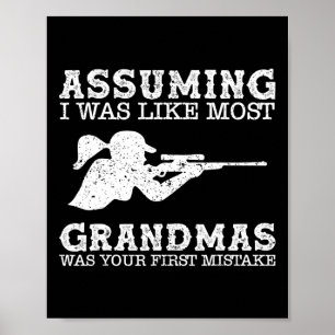 Uming I Was Like Most Grandmas Was Your First Mist Poster